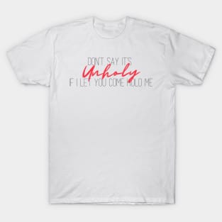 unholy T-Shirt